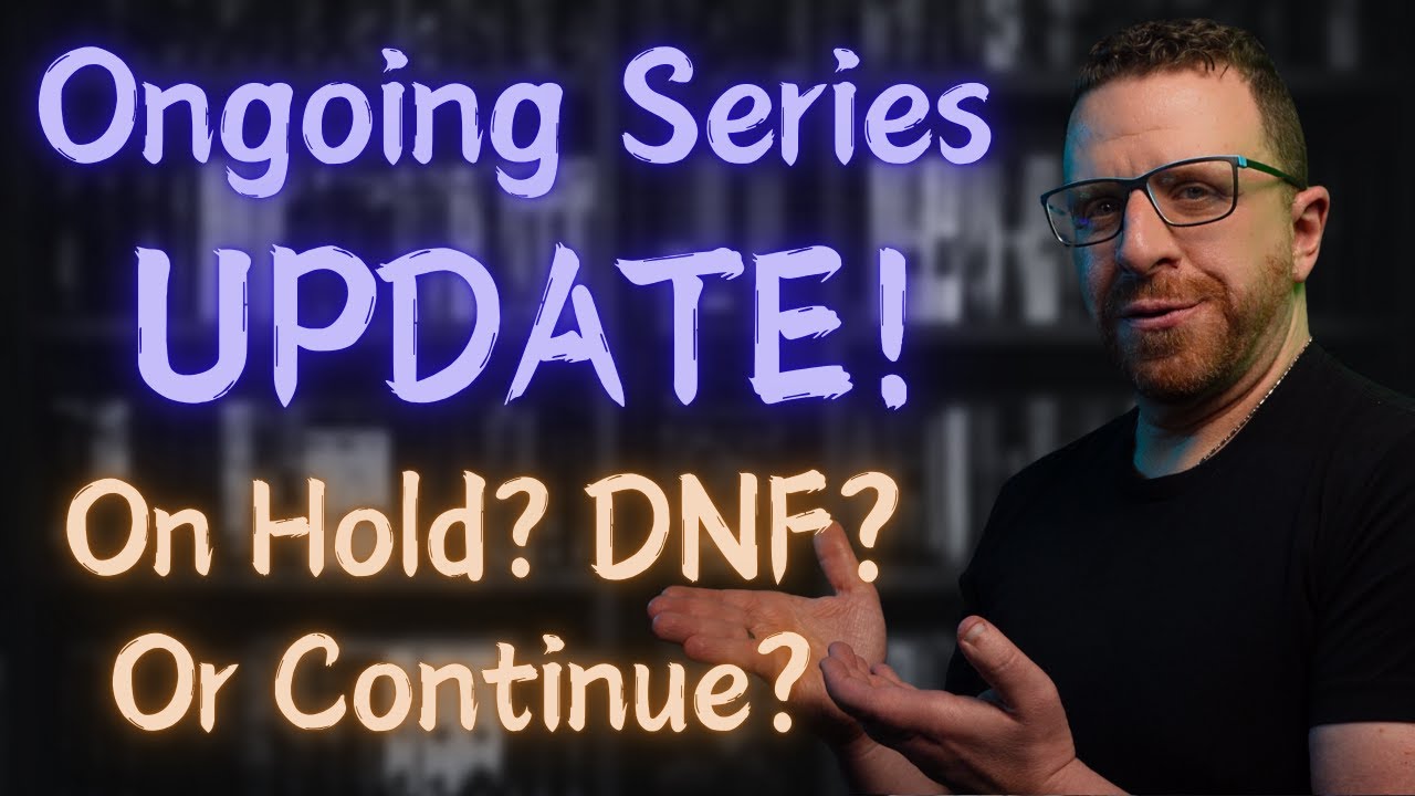20 Ongoing Series Update! Which are Priority, On Hold, or DNF for 2024?