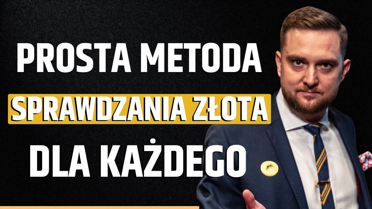 JAK PROSTO SPRAWDZIĆ AUTENTYCZNOŚĆ ZŁOTA? - JACEK JAKUBIUK