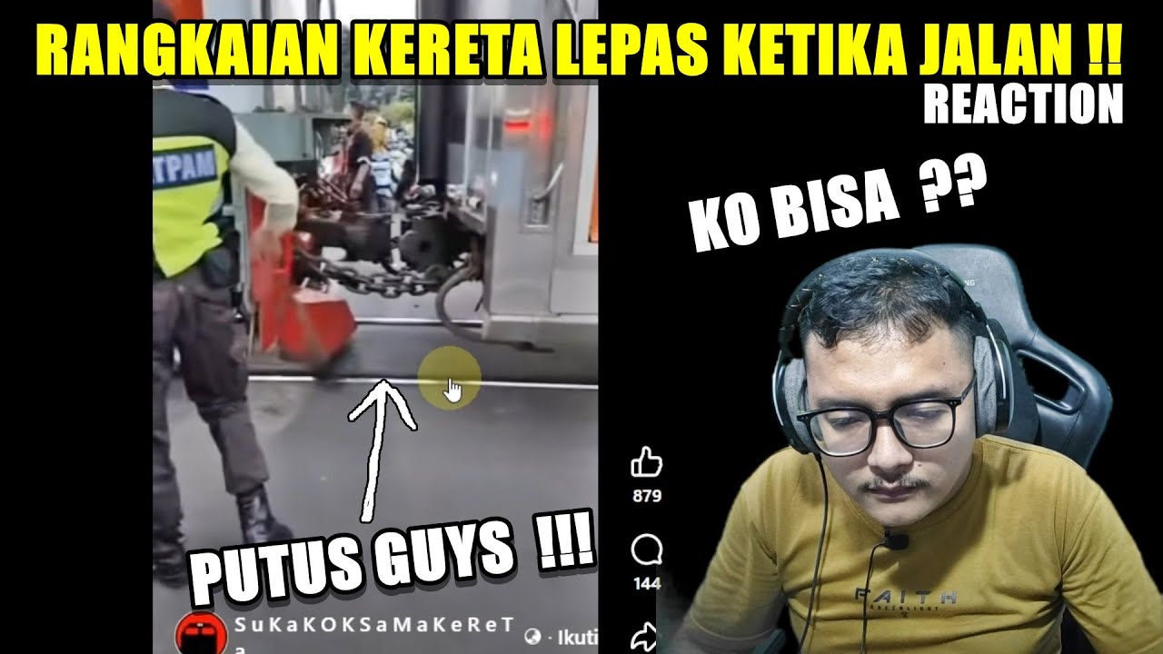 SAMBUNGAN KERETA LEPAS - REACTION KERETA API