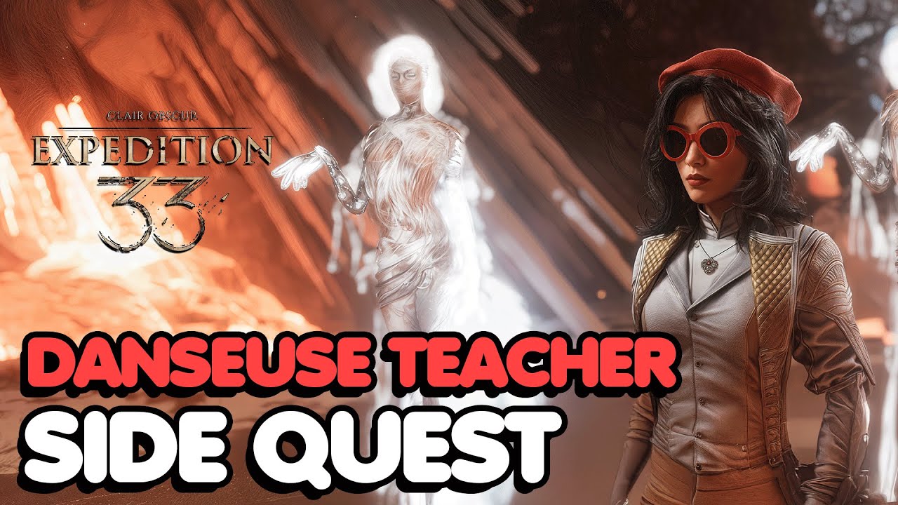 Clair Obscur: Expedition 33 &ndash; Danseuse Teacher Side Quest Guide (Nevron Quest)