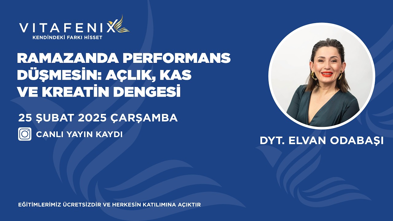 Ramazanda Performans Düşmesin! Açlık, Kas Kaybı ve Kreatin Dengesi | Dyt. Elvan Odabaşı x Vitafenix