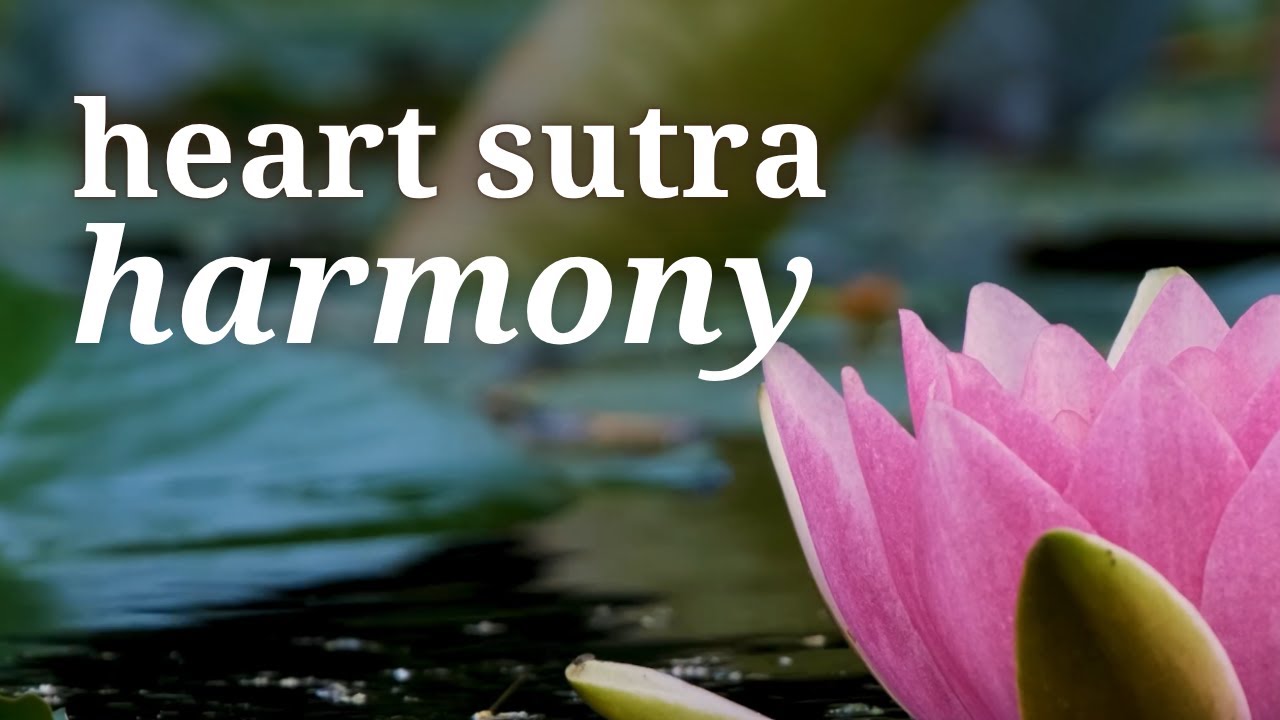 Heart Sutra | Harmony