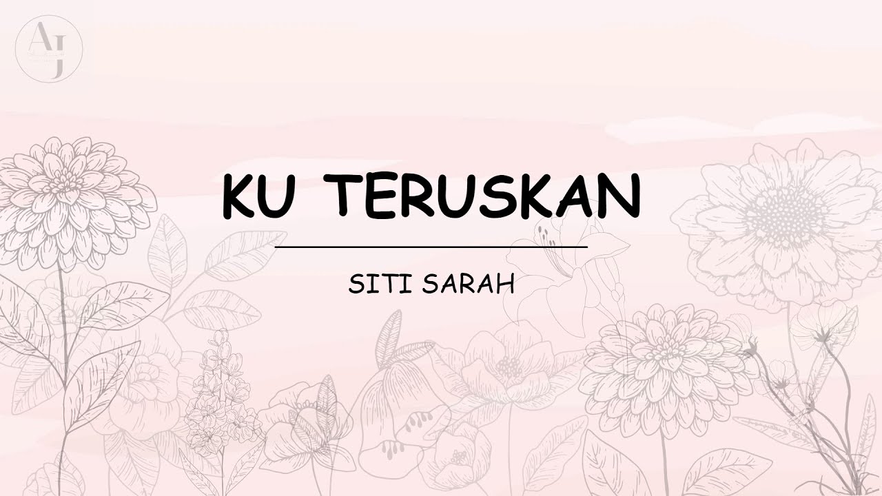 Siti Sarah - Ku Teruskan ( Lirik Lagu ) ll Playlist ll