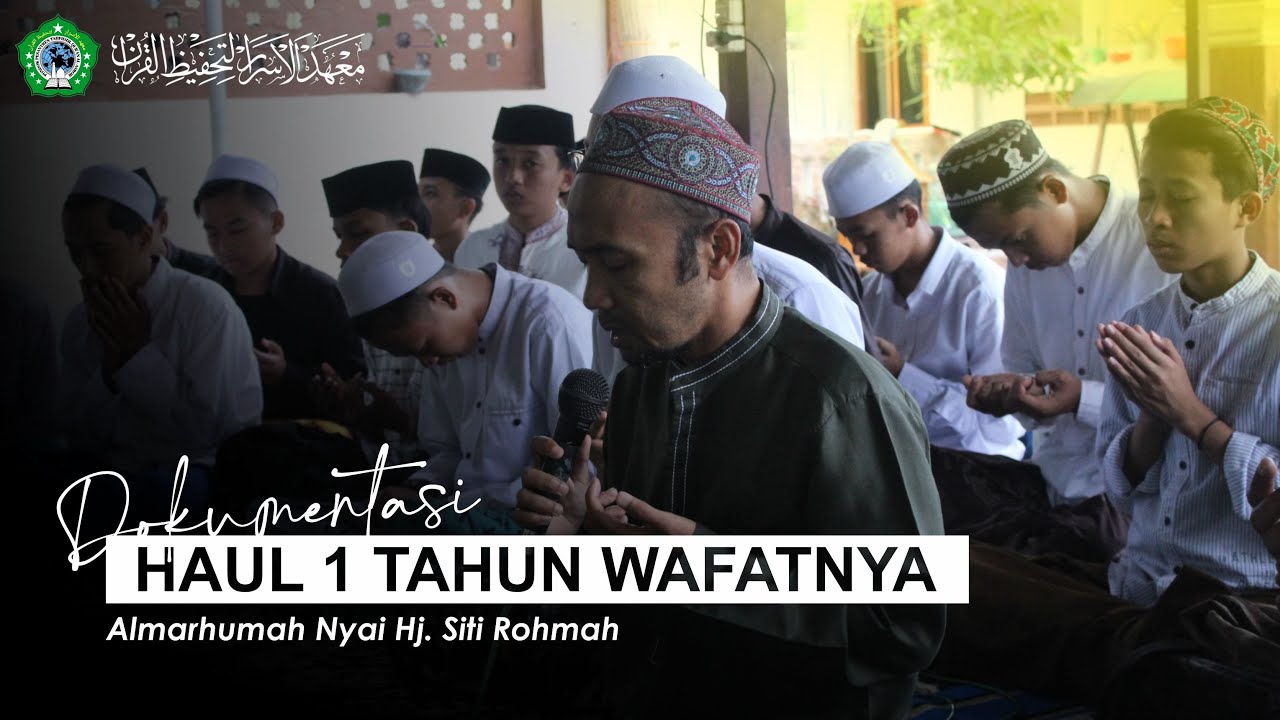 DOKUMENTASI SIMAAN AL-QUR'AN HAUL 1 TAHUN WAFATNYA NYAI HJ. SITI ROHMAH