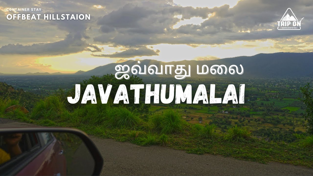 Javadhu hills part2 | container cottage ஜவ்வாது மலை | perfect weekend getaway | Trip on with Jai