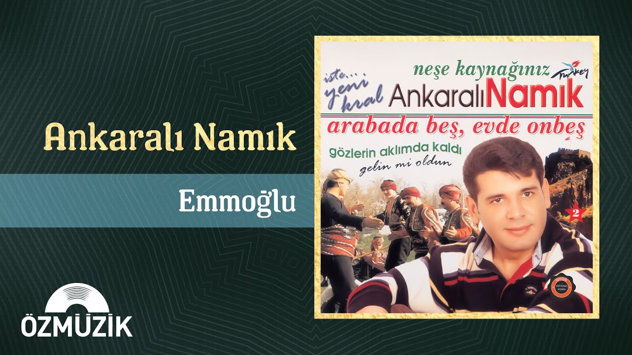 Ankaralı Namık - Emmoğlu (Official Audio)