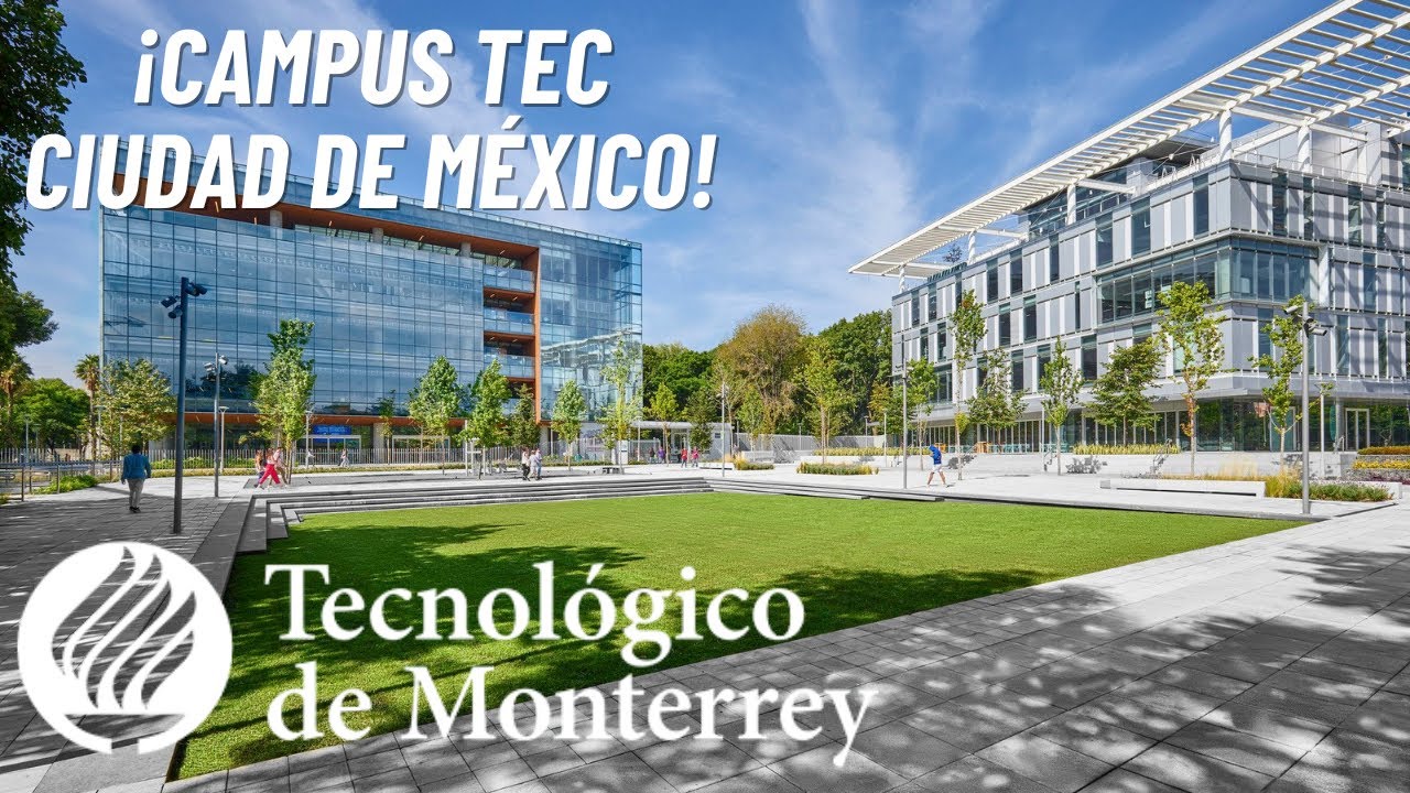 Así es el Campus de la Mejor Universidad de México| Tec de Monterrey Ciudad de México