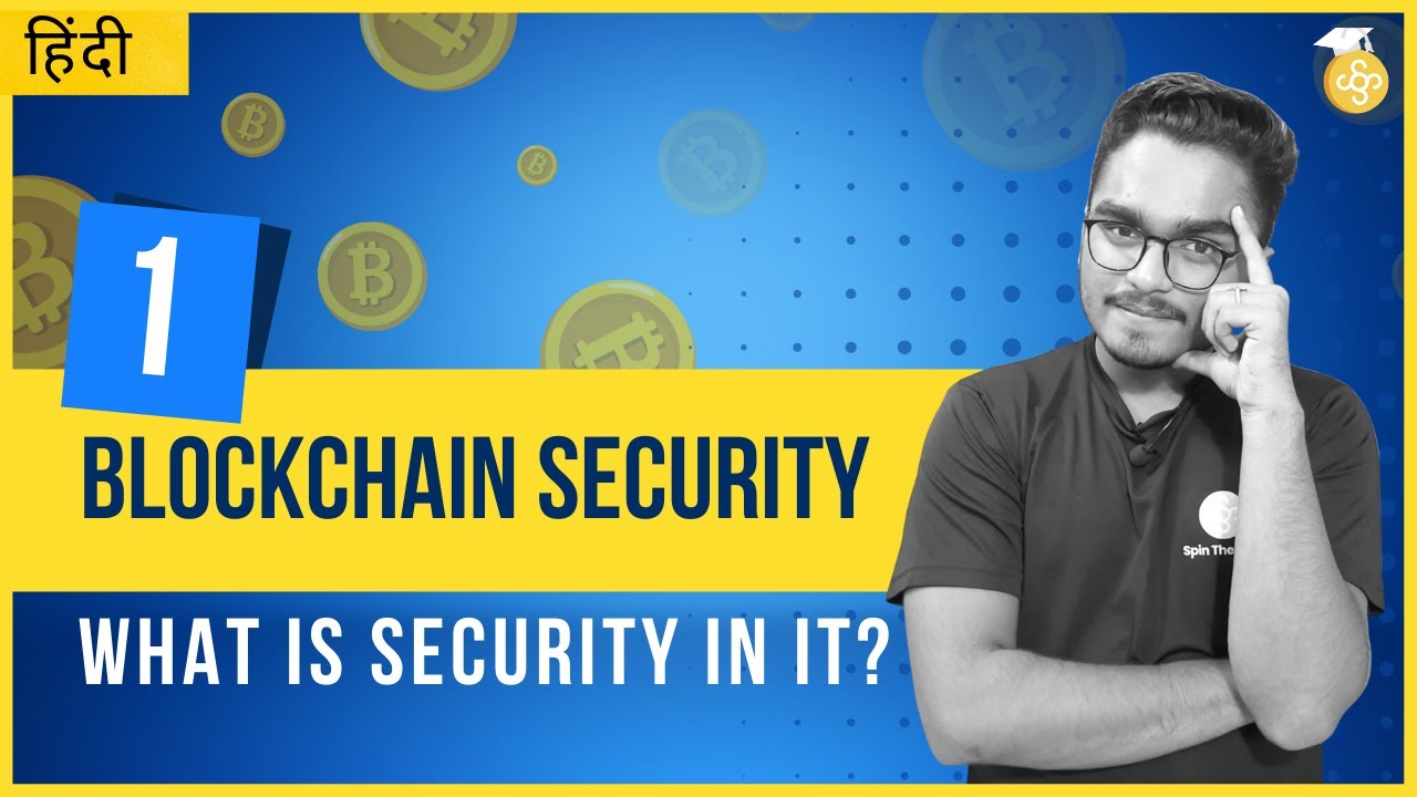 Learn Blockchain Security in Hindi | Episode 1 | What is Security in Blockchain?🔥🌕
