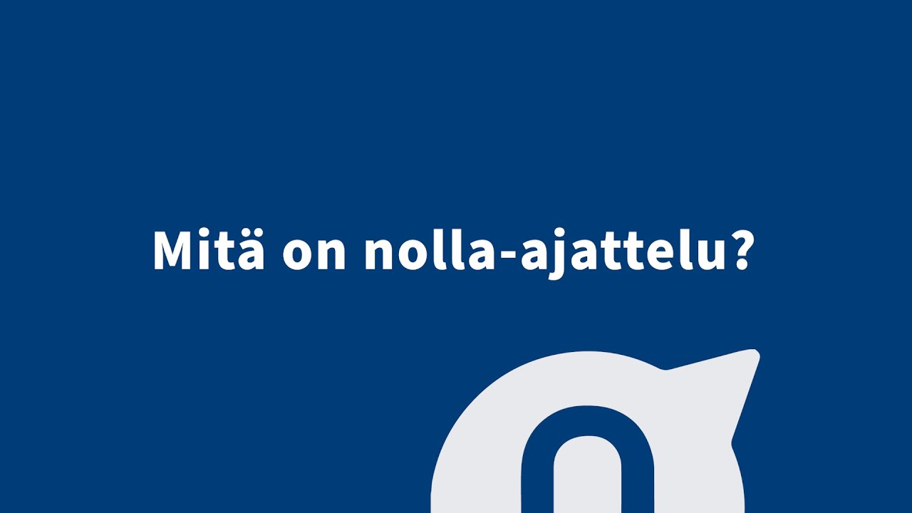 Mit&auml; on nolla-ajattelu?