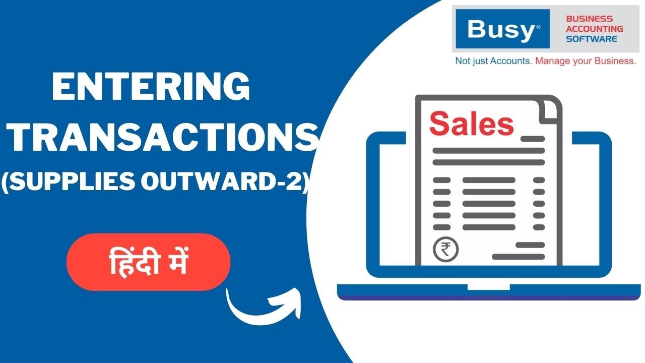 Lesson 11 - Entering Transactions (Supplies Outward-2) - Hindi