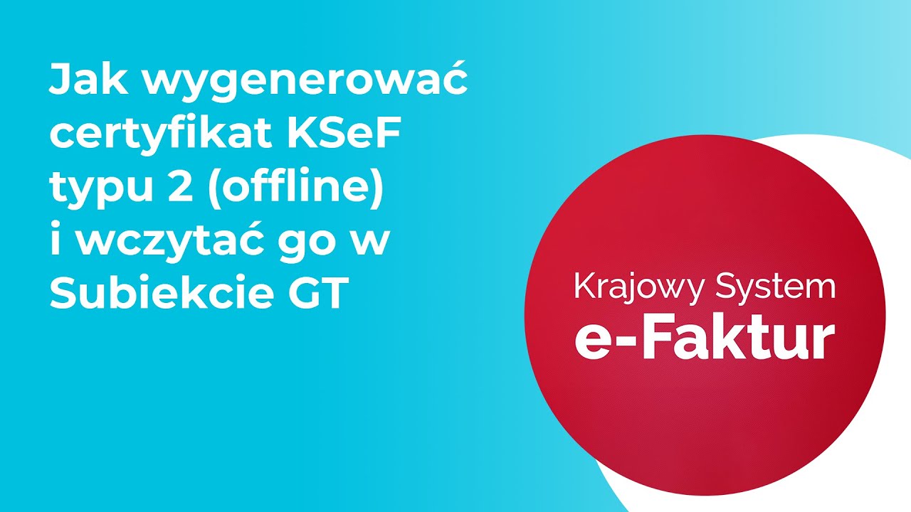 Jak wygenerować certyfikat KSeF typu 2 offline i wczytać go w Subiekcie GT