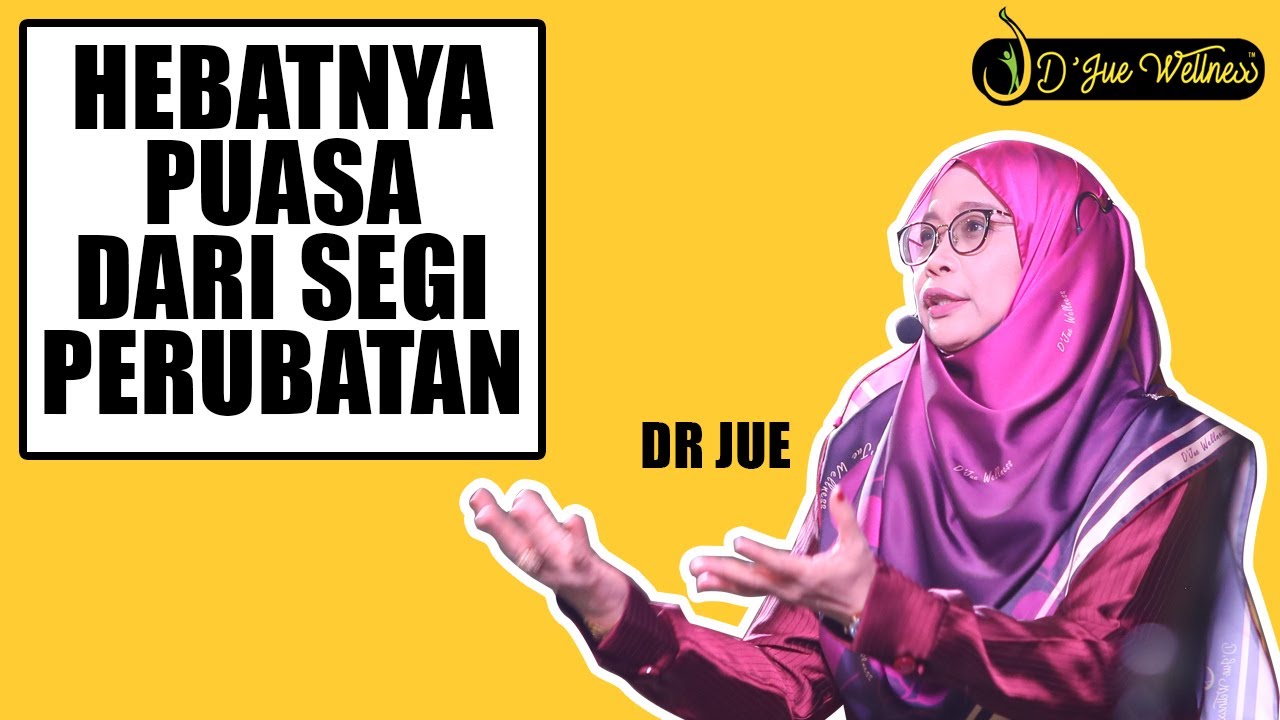 Dr jue - Hebatnya puasa dari pandangan perubatan ni!