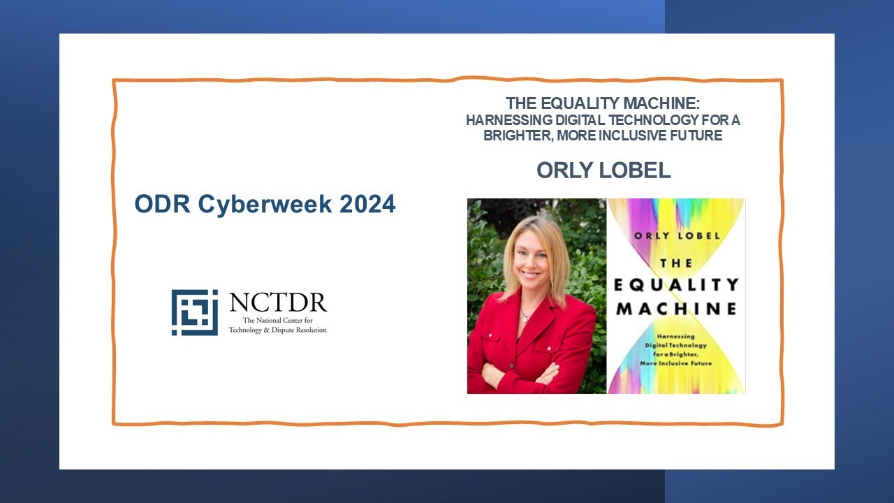 The Equality Machine: Orly Lobel at Cyberweek 2024 [hosted by Noam Ebner]