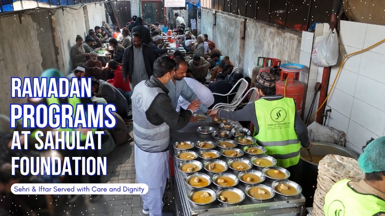 Ramadan Programs at Sahulat Foundation | Sehri & Iftar Served with Care & Dignity