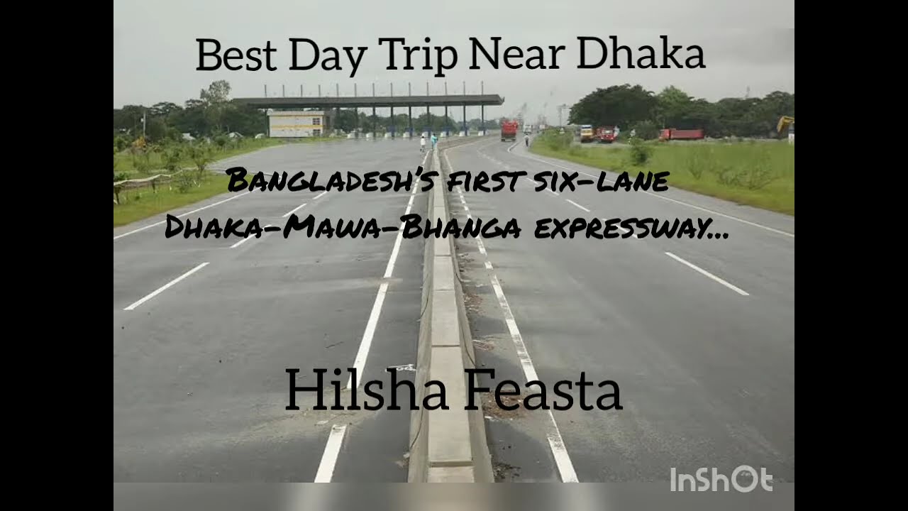 Dhaka-Mawa Expressway l Mawa Ferry Ghat l Fresh Ilish Fry l Day Tour l long drive