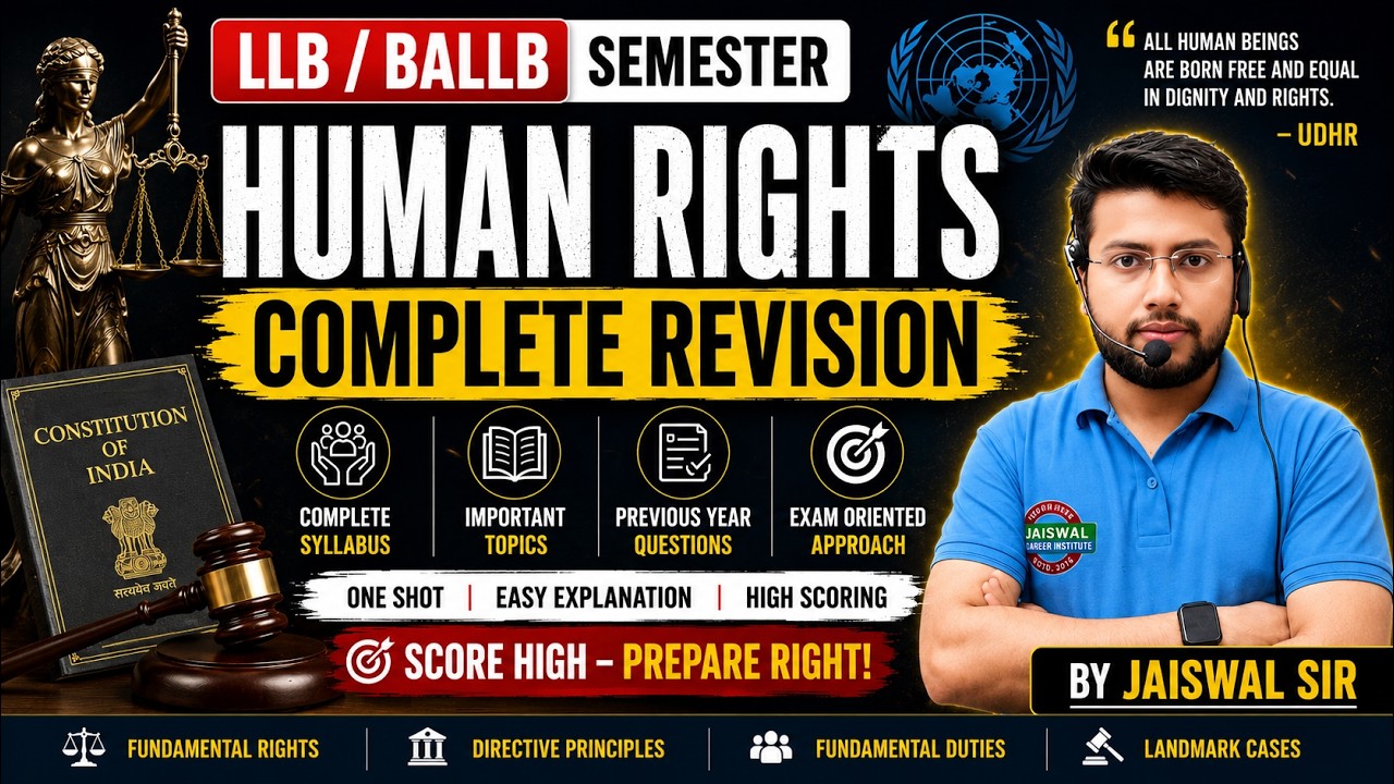 Human Rights Complete Revision Class | LLB / BALLB Semester Exam 2026 | One Shot by Jaiswal Sir