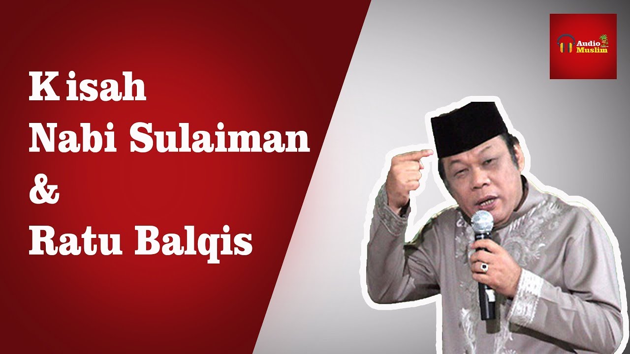 Kisah Nabi Sulaiman & Ratu Balqis - KH Zainuddin MZ