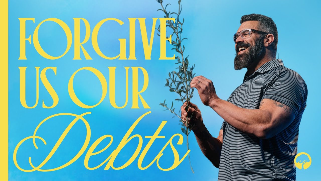 Forgive Us Our Debts | Robby Gallaty | The Lord's Prayer