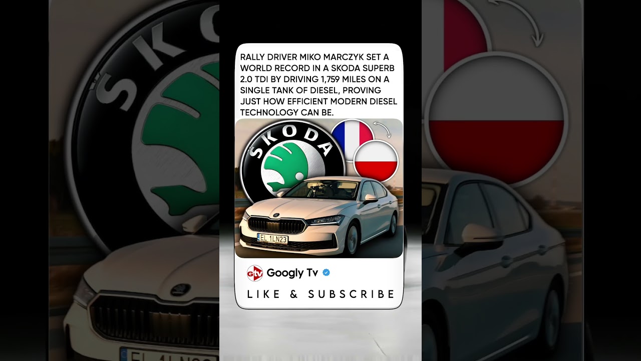 DIESEL SKODA BREAKS WORLD RECORD DRIVING 1,759 MILES ON ONE TANK .