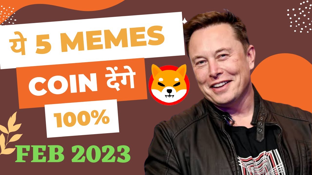 5 Mems Coin 100X देंगे 🔥 I Best meme coins 2023 Feb