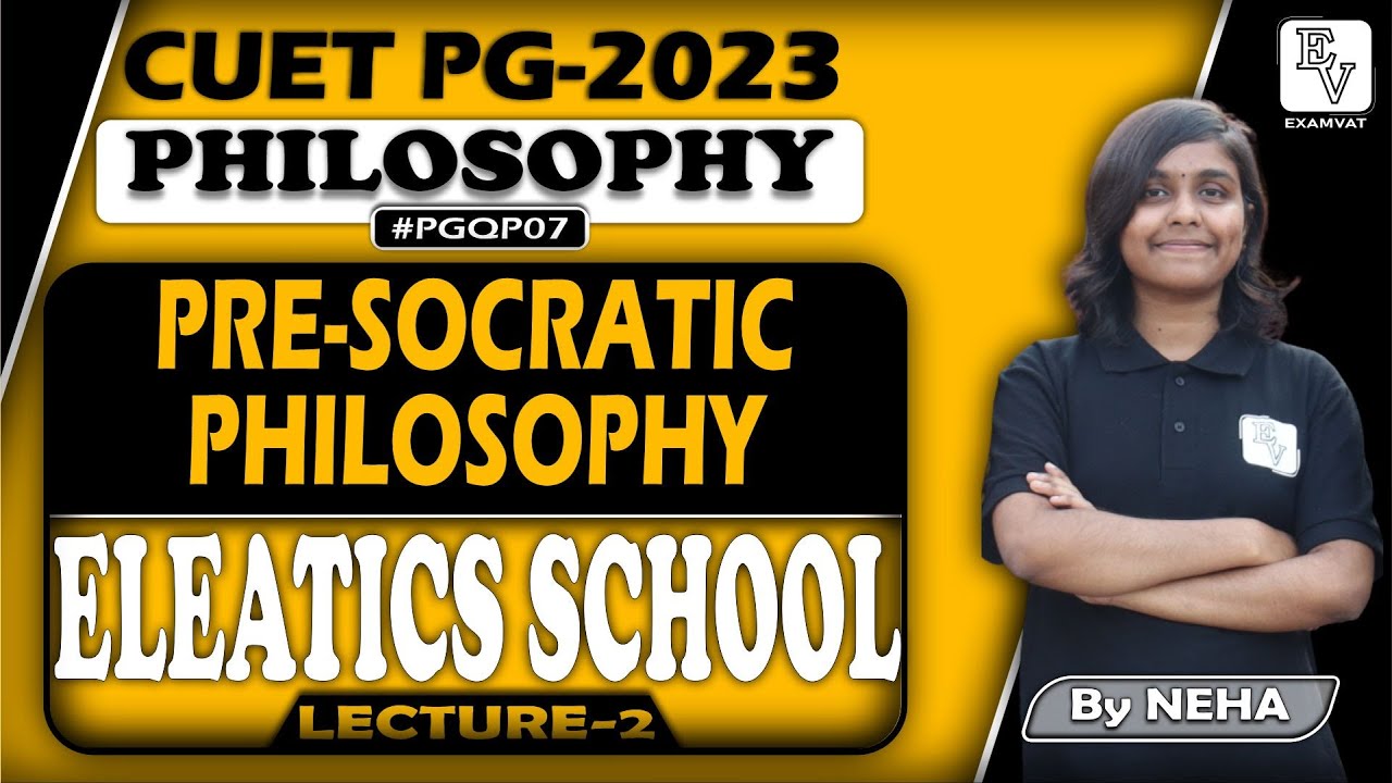 PRE-SOCRATIC PHILOSOPHY | ELEATICS SCHOOL |(दर्शनशास्त्र)| #MAPHILOSOPHY #BHU #CUET2023 #amuentrance