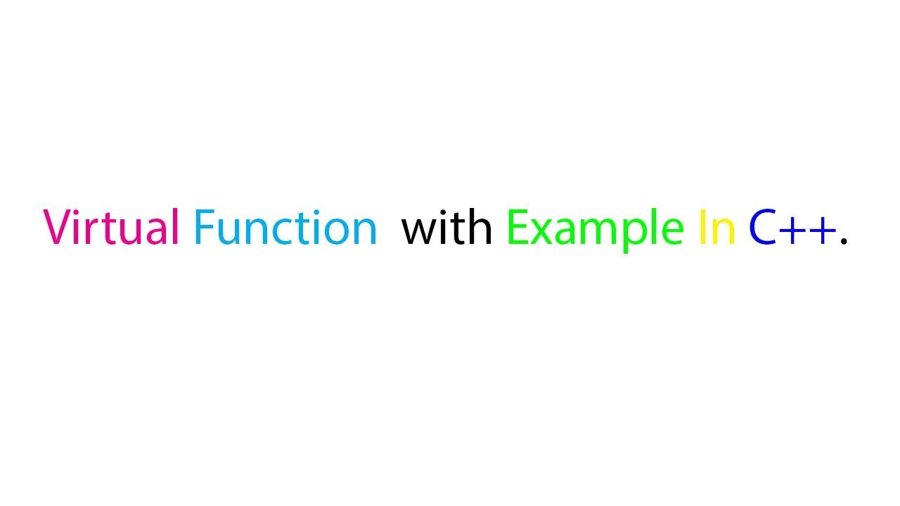 Virtual Function In c ++ with example