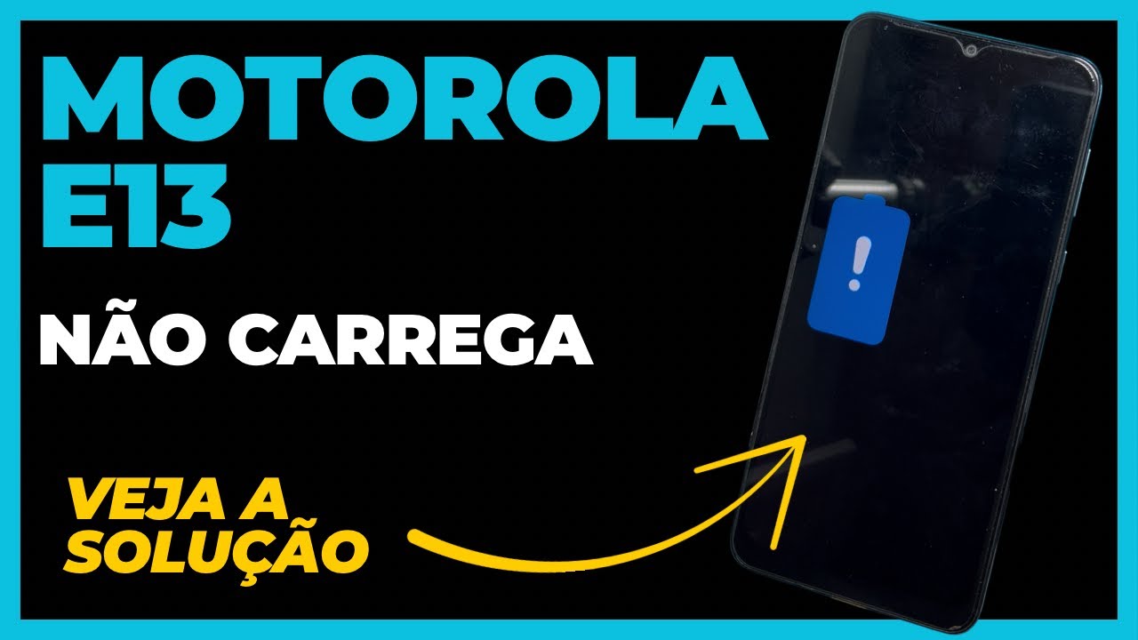 Motorola E13 Não Carrega. Veja uma possível solução aqui!