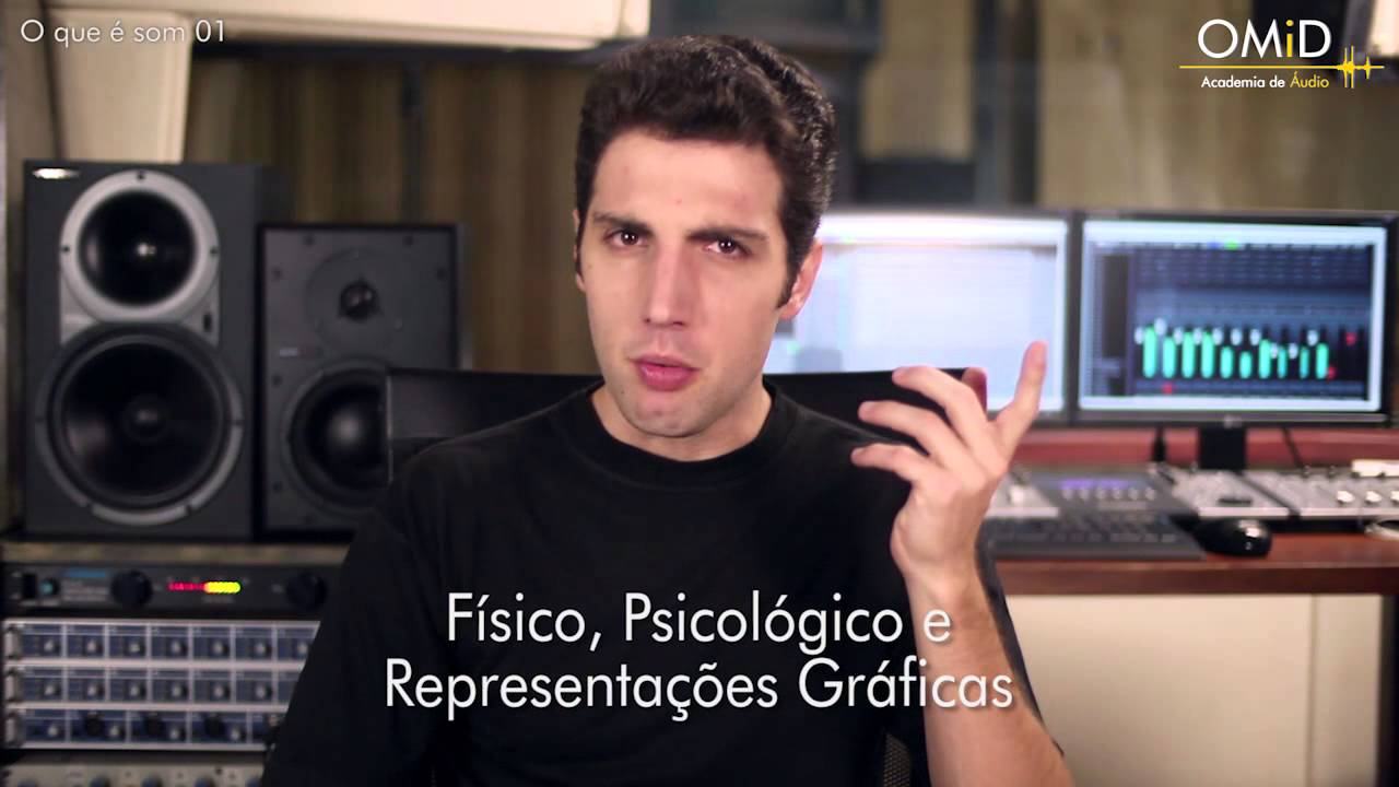 Fundamentos de &Aacute;udio e Ac&uacute;stica - O Que &eacute; Som? (parte 1/4)