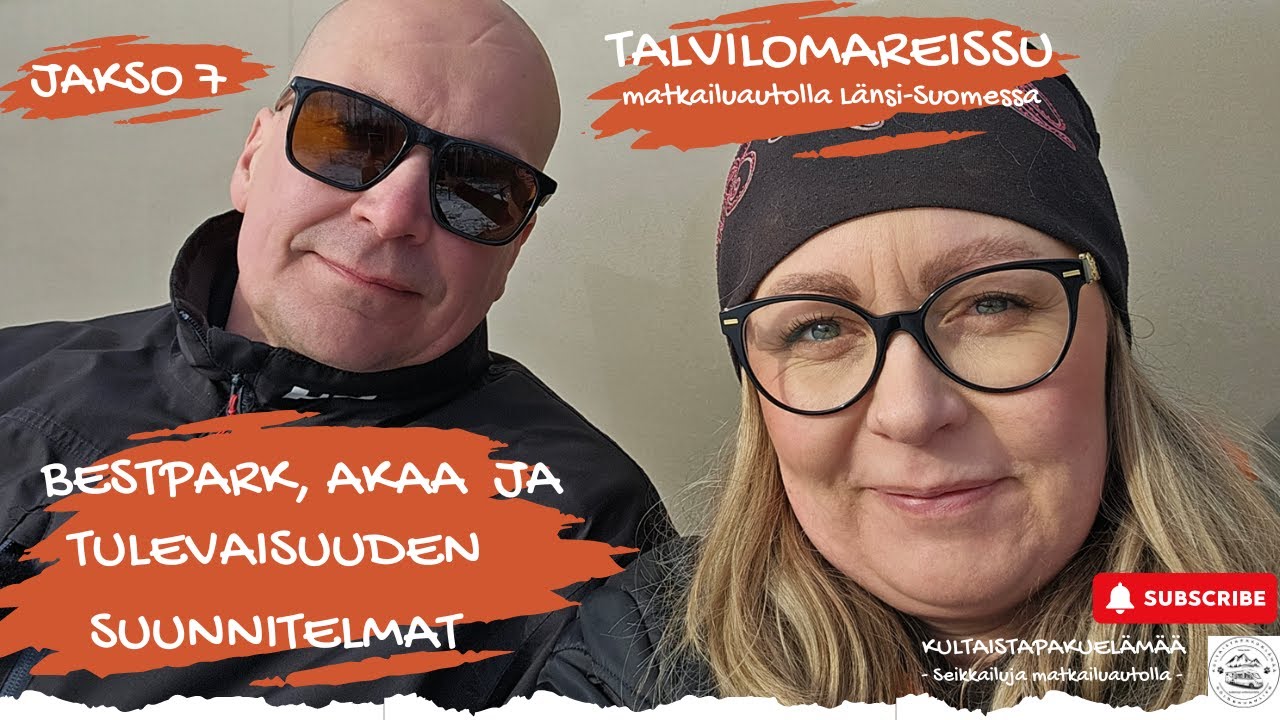 Talvilomareissu matkailuautolla Länsi-Suomessa jakso 7 - Bestpark Akaa ja tulevaisuuden suunnitelmat