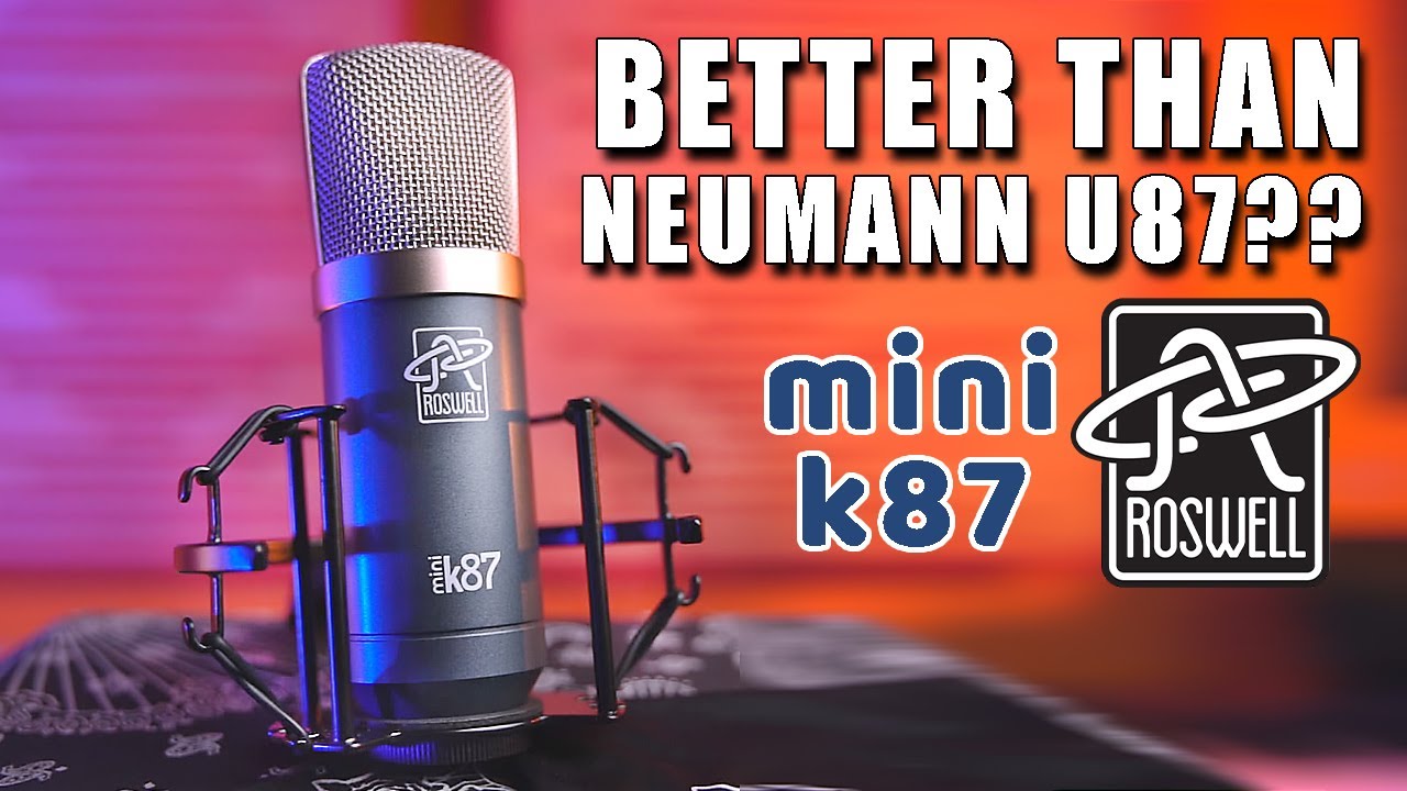 AUDIO ERROR | Sounds Like NEUMANN U87 but it's 7 TIMES CHEAPER | ROSWELL PRO AUDIO Mini k87