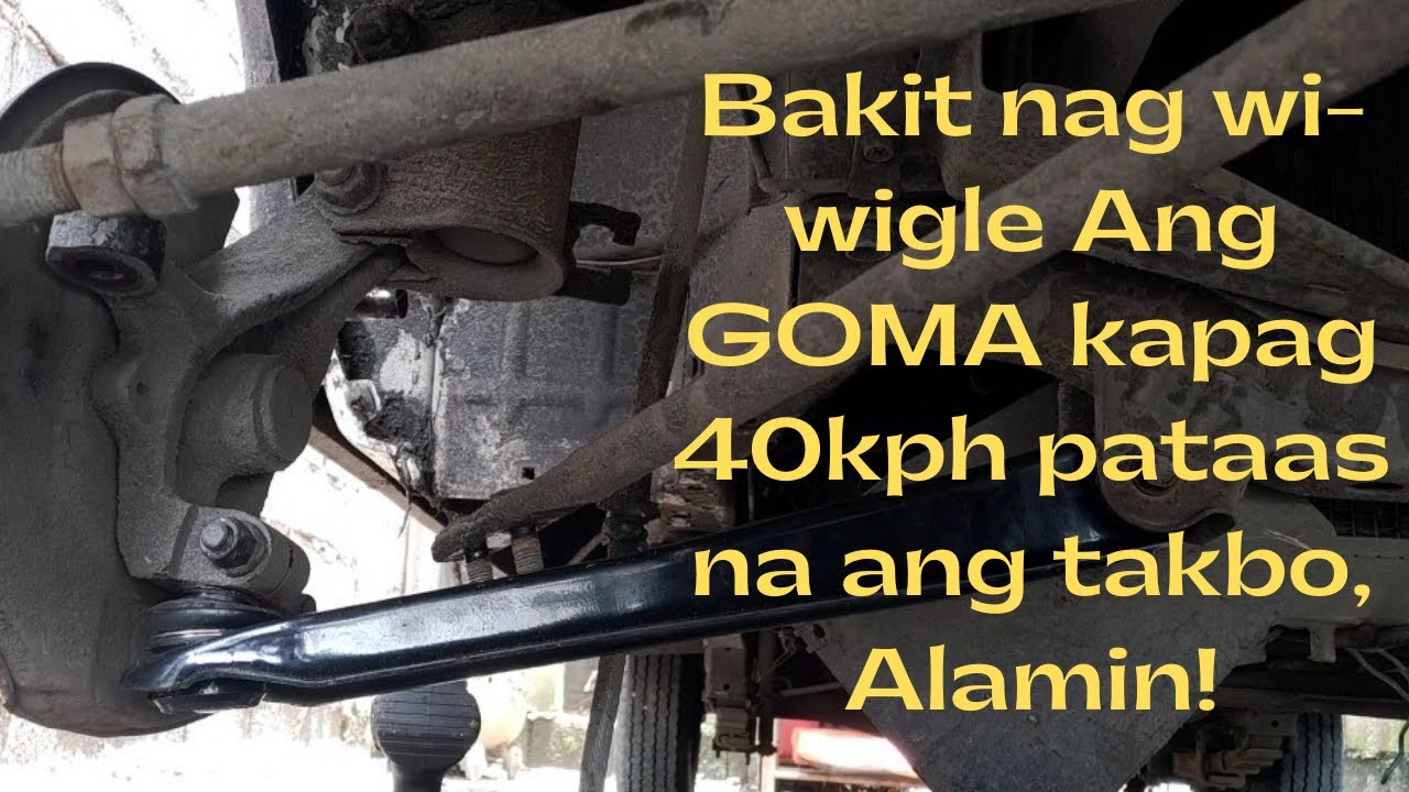 Bakit nag wi-wigle Ang goma kapag 40kph pataas na Ang takbo, Alamin!