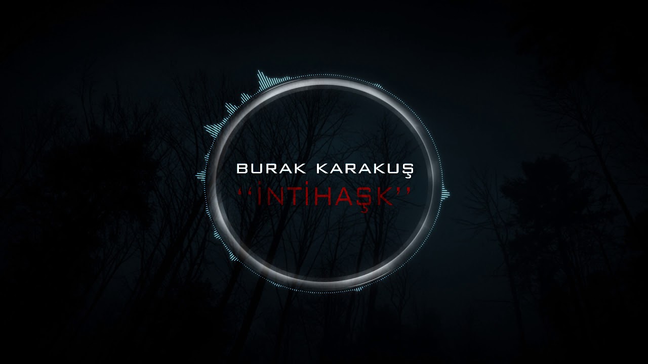 Burak Karakuş - İntihaşk
