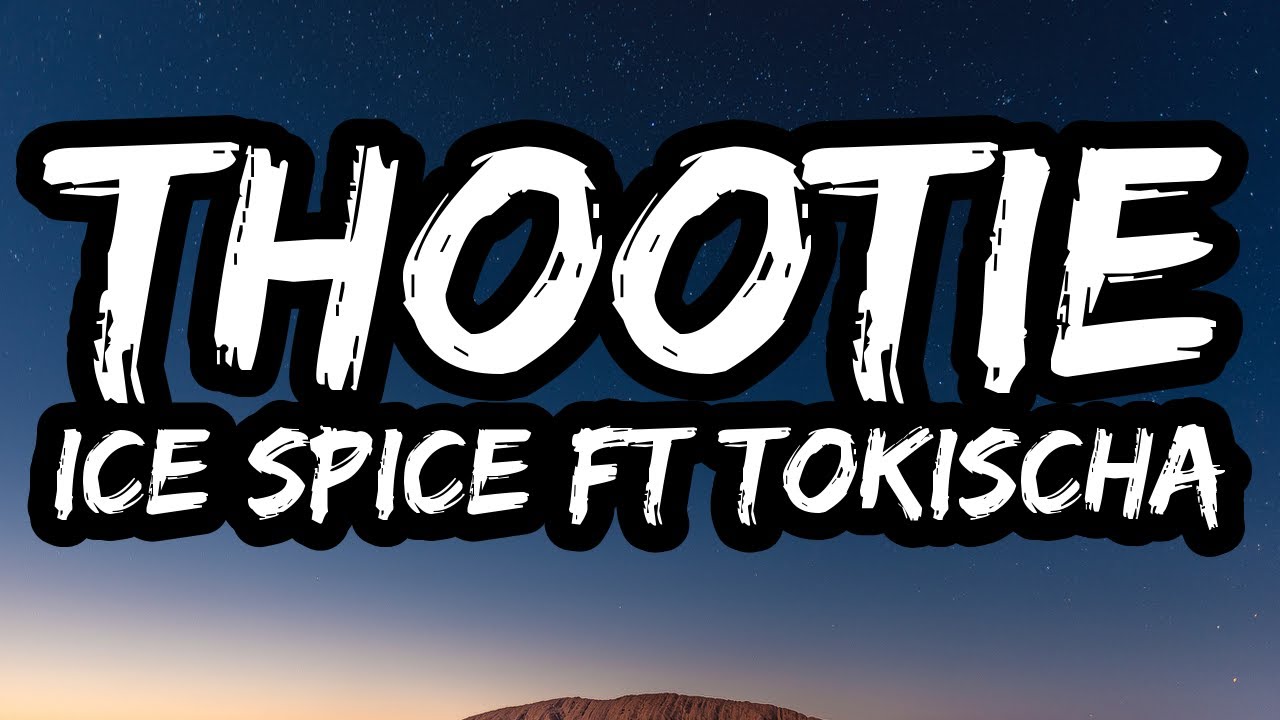 Ice Spice & Tokischa &ndash; Thootie (Lyrics)
