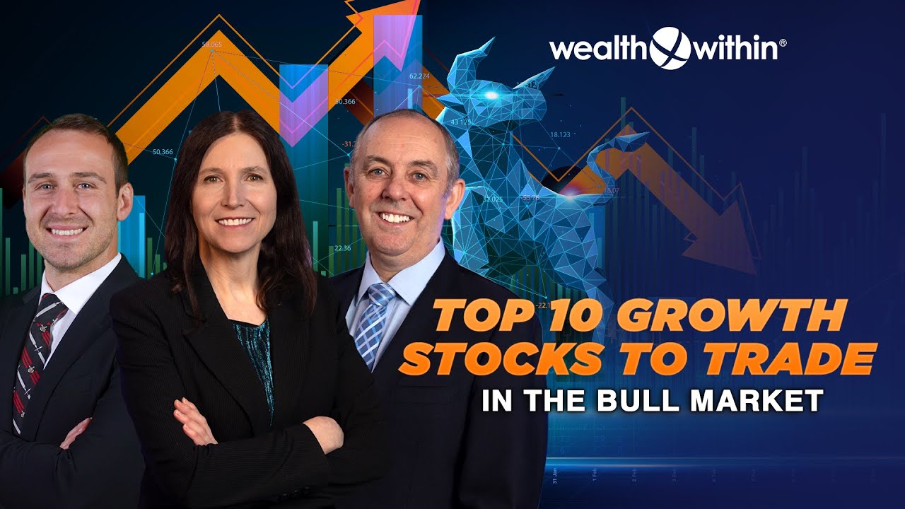 Top 10 Growth Stocks to Trade in the Bull Market