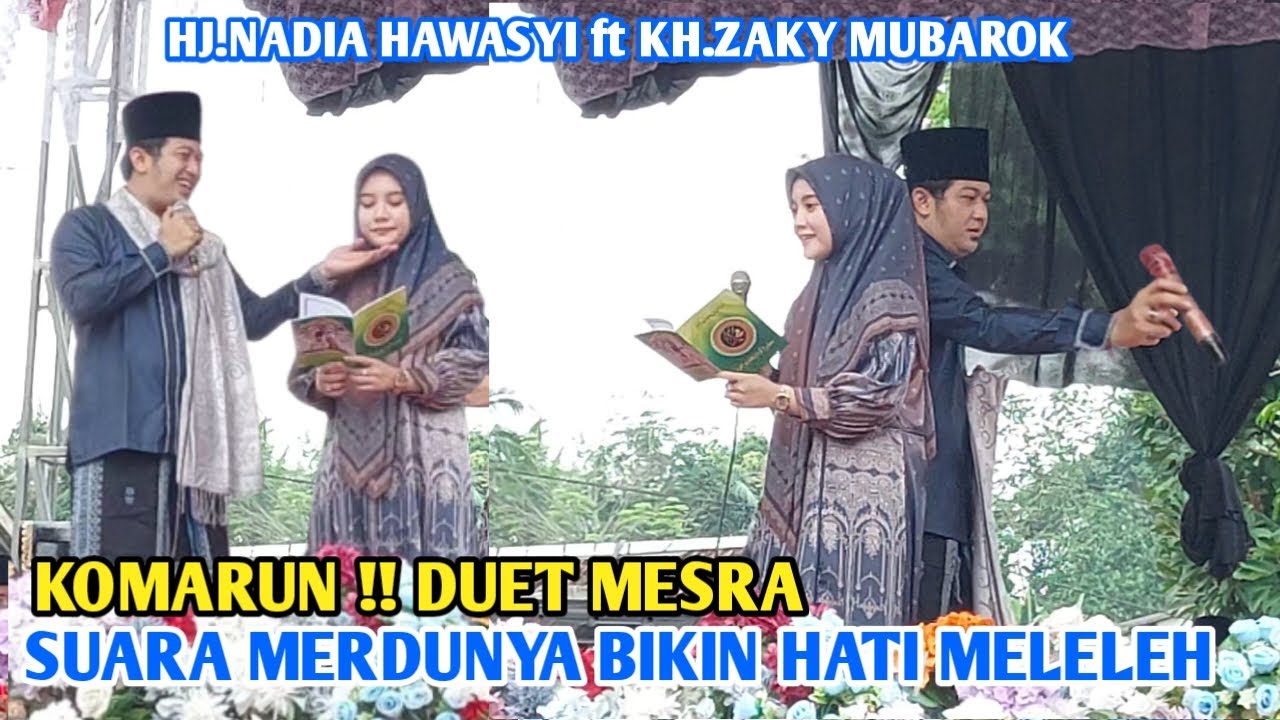 KOMARUN !! DUET MESRA HJ.NADIA HAWASYI ft KH.ZAKY MUBAROK SUARA MERDUNYA BIKIN HATI MELELEH