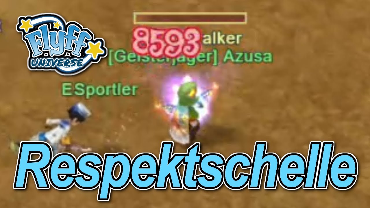 Flyff Universe - Die RESPEKTSCHELLE aus dem nichts, Ranger one shot tot