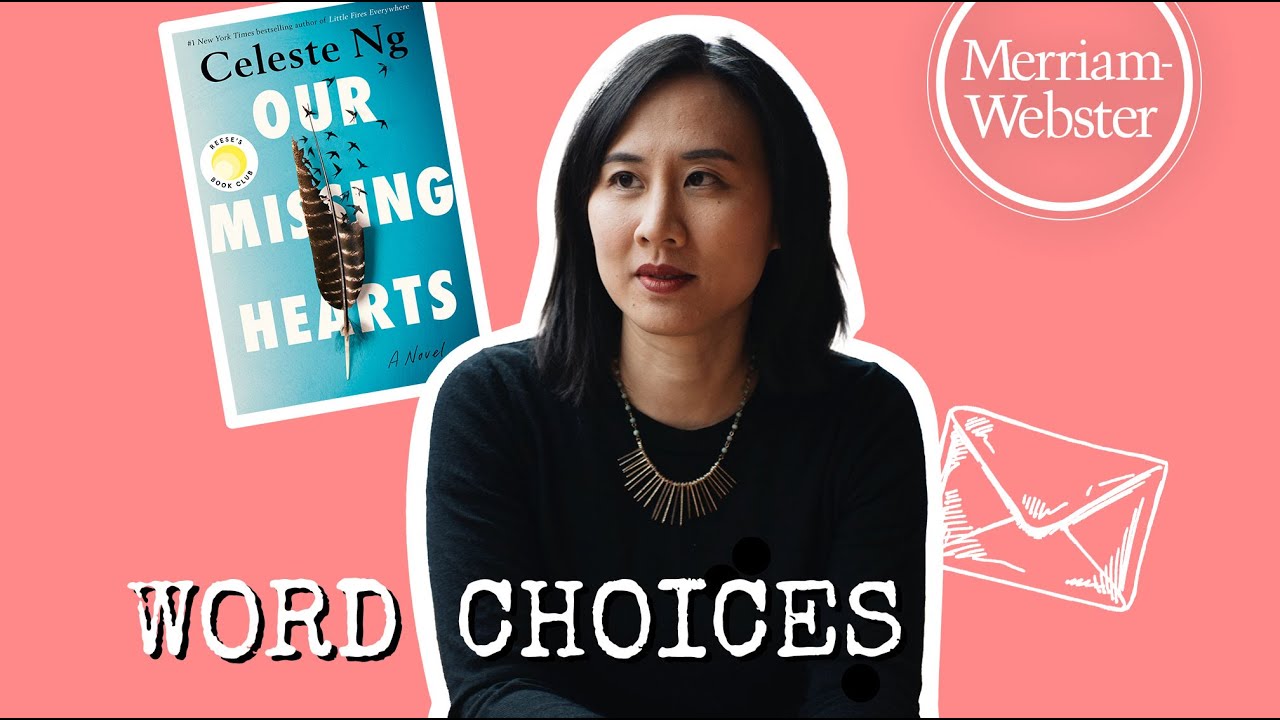 Word Choices | Celeste Ng | Novelist
