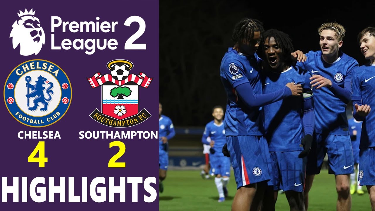 Chelsea vs Southampton Highlights 🔥 Premier League 2 2025/2026