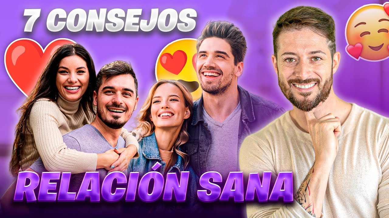 ✅7 Consejos para una relación SANA🙌