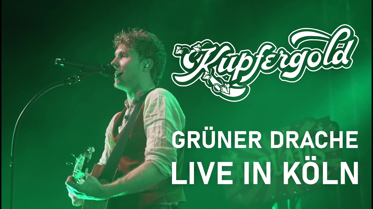 Kupfergold - Grüner Drache (Live in Köln, 2023)