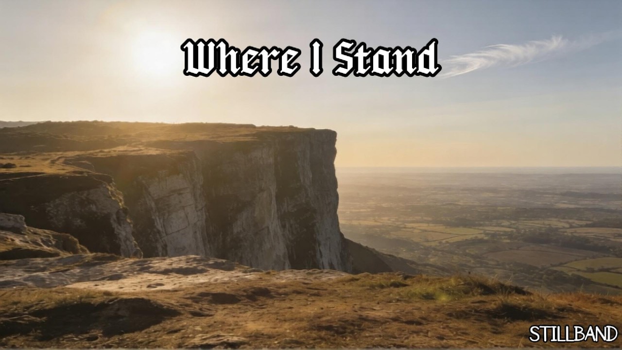 STILL – Where I Stand