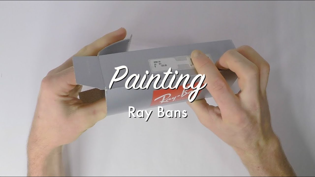 Painting My Ray Bans