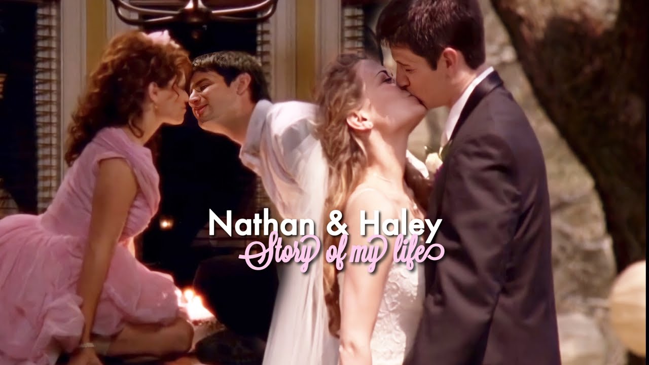 nathan & haley | story of my life