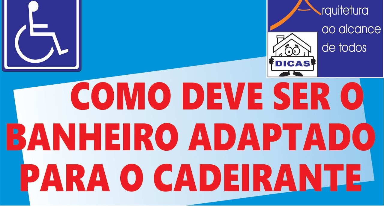 Banheiro do CADEIRANTE - 2º Vídeo