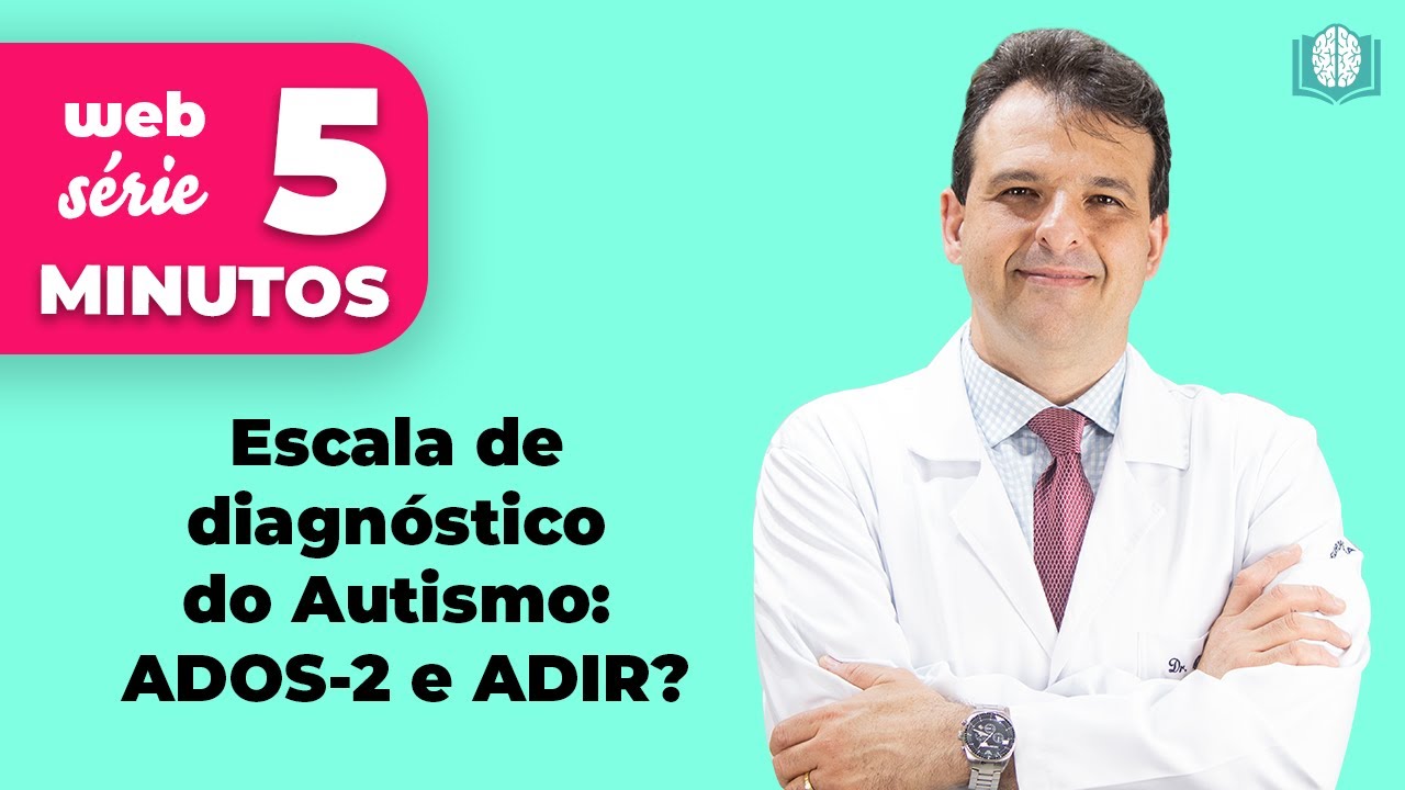Escala de diagn&oacute;stico do Autismo: ADOS-2 E ADIR | 5 Minutos