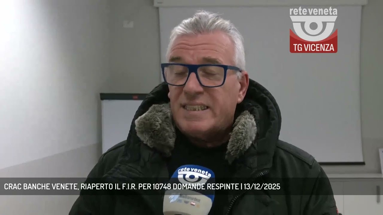 CRAC BANCHE VENETE, RIAPERTO IL F.I.R. PER 10748 DOMANDE RESPINTE | 13/12/2025