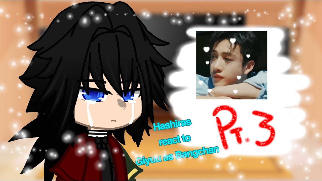 ✨Hashiras react to Giyuu as Bangchan✨PT3 (skz)
