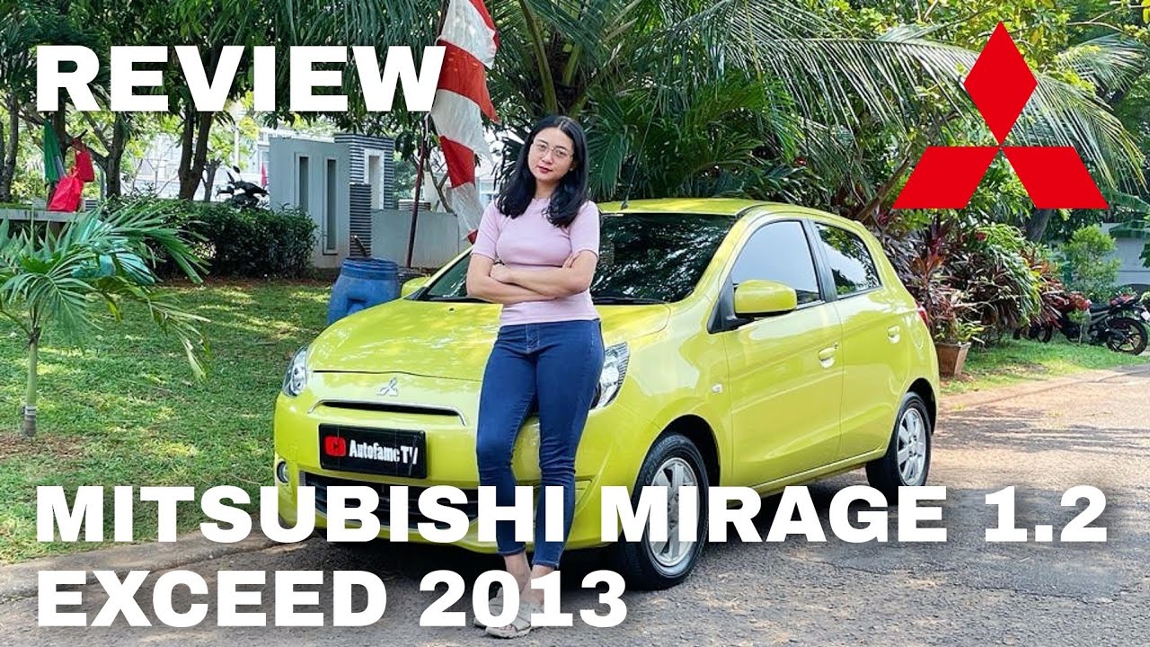 Review Mitsubishi Mirage 1.2 Exceed 2013 With Angel Autofame