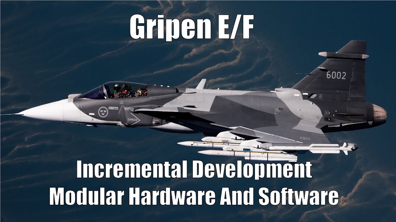 Saab Gripen E/F - Incremental Development - Modular Hardware And Software