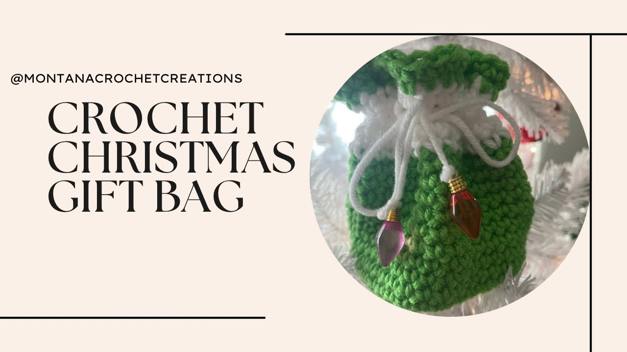 How to Crochet This Gift Bag Beginner Friendly Christmas Crochet Tutorial
